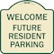 Signmission Reserved Parking Welcome Future Resident Parking Heavy-Gauge Aluminum Sign, 18" x 18", TG-1818-23012 A-DES-TG-1818-23012 - alternate 1